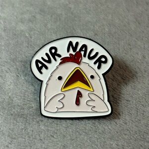 AUR NAUR Chicken Enamel Pin